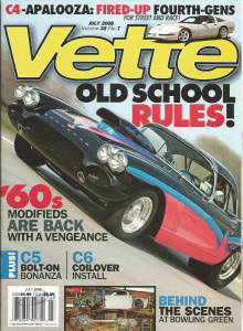 VETTE 2008 JULY - WILD '61, CUSTOM & RESTO-ROD C2s, C4 SUCKER CAR BUILT